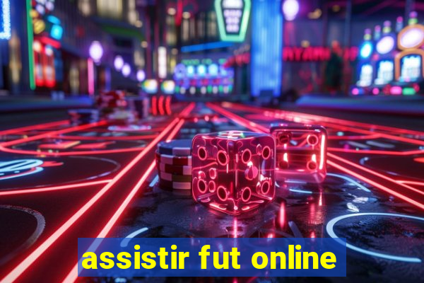 assistir fut online